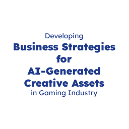 Developing Business Strategies for AI-Generated Creative Assets